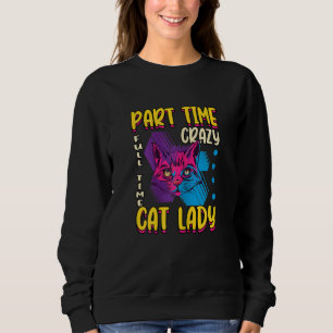 Sudadera Kit de amor para mujeres a tiempo parcial locas pa