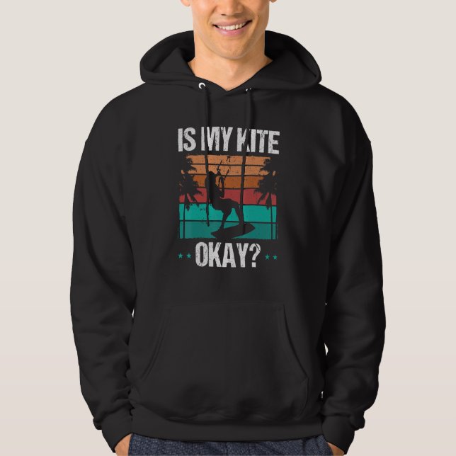 Sudadera Kitboarder Funny Is my Kite okay Humor Kitesurfer  (Anverso)