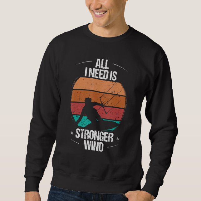 Sudadera Kitesurfer Todo lo que necesito es viento más fuer (Anverso)