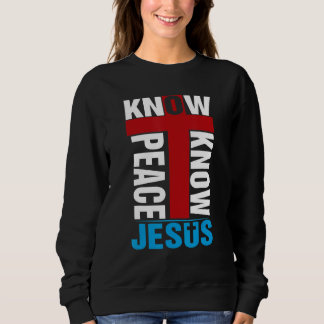 Sudadera Know Peace Know Jesus Christian Faith Cross Religi