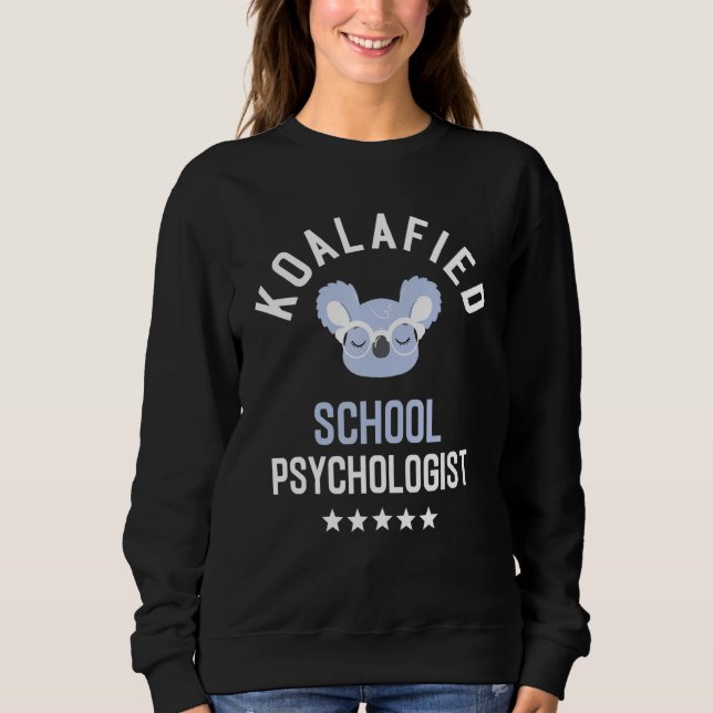 Sudadera Koalafied School Psychologist Funny School Counsel (Anverso)