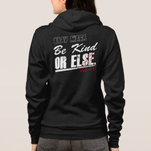 Sudadera Krav Maga Humor masculino y femenino: Sé amable o