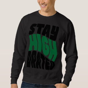 Sudadera Kush N Chill u201C Mantente Altamente Hidratadu201