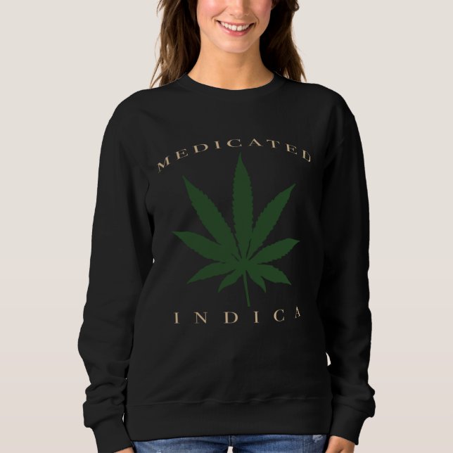 Sudadera Kush N Chill Weed Plant u201CMedicated Indicau201D (Anverso)