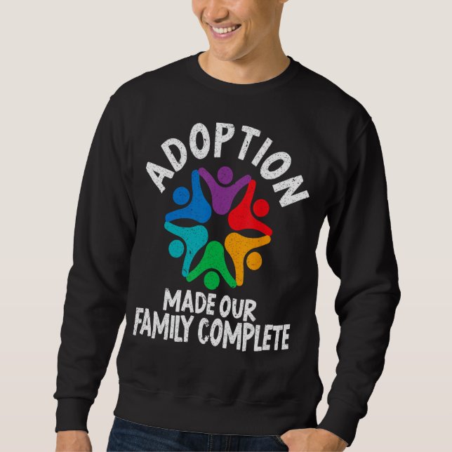 Sudadera La Adopción Hizo Que Nuestra Familia Completara El (Anverso)