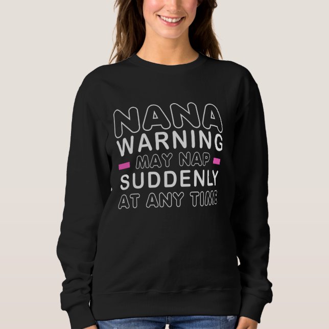 Sudadera La advertencia de Nana puede durar repentinamente  (Anverso)