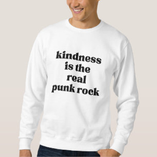 Sudadera La amabilidad es el verdadero punk rock