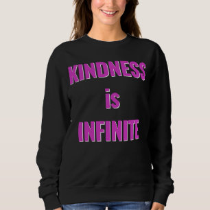 Sudadera La Amabilidad Es Un Sayin Inspirador Infinito Y He