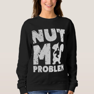 Sudadera La ardilla del problema no es mi problema