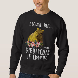 Sudadera La ardilla me excusa que su BirdFeeder está vacío