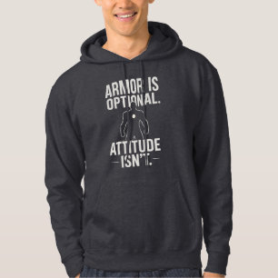 Sudadera La armadura es opcional... La actitud no es Hoodie