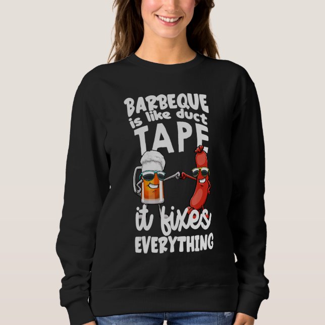 Sudadera La Barbeque Es Como La Cinta De Ductos Que Arregla (Anverso)