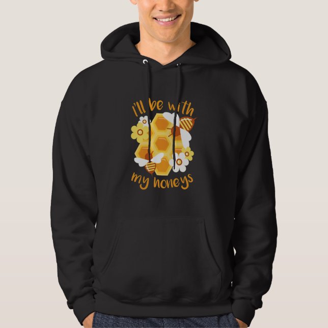 Sudadera La Beekeeper Estará Con Mis Honeys (Anverso)