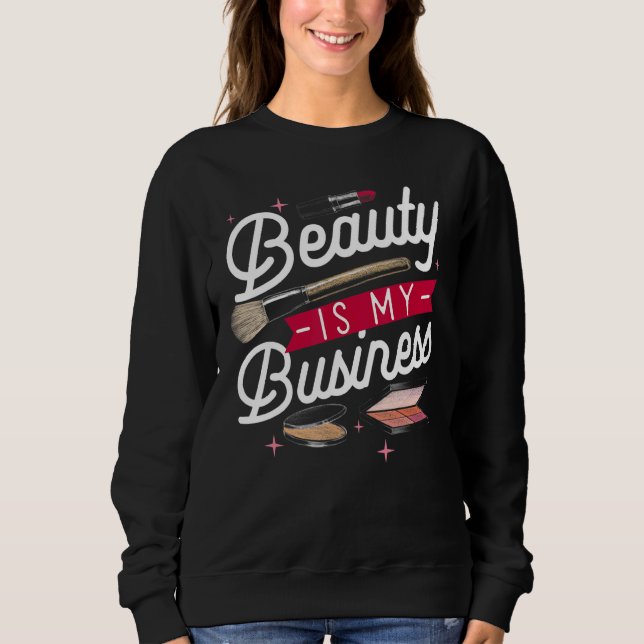 Sudadera La belleza es mi negocio Temática de ventas de maq (Anverso)