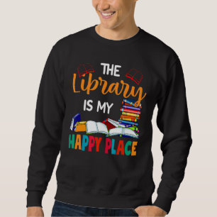 Sudadera La biblioteca es mi lugar feliz librero biblioteca