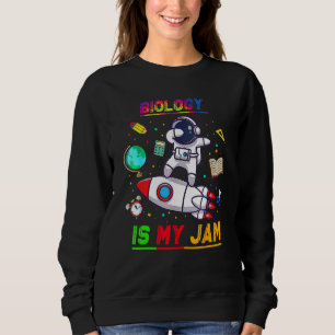 Sudadera La Biología Es Mi Pasión Astronauta De Vuelta Al C