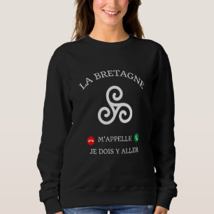 Sudadera La Bretagne M'aime Je Dois Go Y Humor Breizh