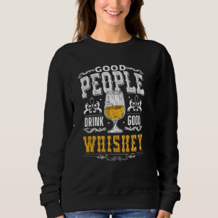 Sudadera La Buena Gente Bebe Bien Whiskey Bourbon Whiskey