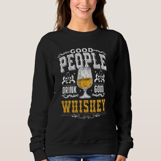 Sudadera La Buena Gente Bebe Bien Whiskey Bourbon Whiskey (Anverso)