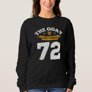 Sudadera La cabra acaba de cumplir 72 Cumpleaños 72 Cabra T