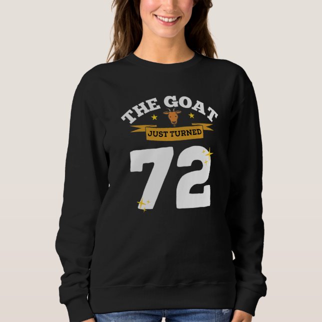 Sudadera La cabra acaba de cumplir 72 Cumpleaños 72 Cabra T (Anverso)