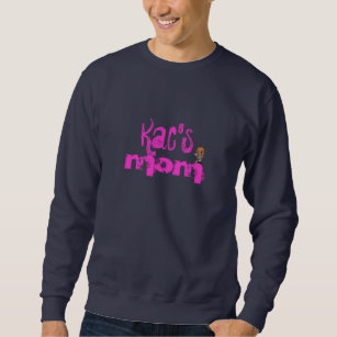 Sudadera La camiseta de la mamá de KaC