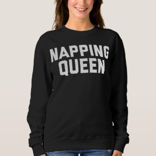 Sudadera La camiseta de las mujeres Napping de la reina
