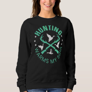 Sudadera La caza calienta mi alma a la caza de animales caz