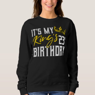 Sudadera La celebración del cumpleaños número 23 de mi Rey