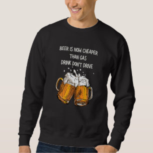 Sudadera La cerveza ahora es más barata que la gasolina Beb