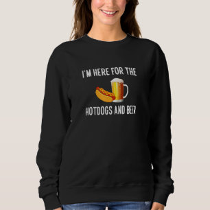 Sudadera La Cerveza Graciosa Que Estoy Aquí Para Los Hotdog