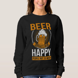 Sudadera La Cerveza Me Hace Feliz a la Gente No Tanto Cerv