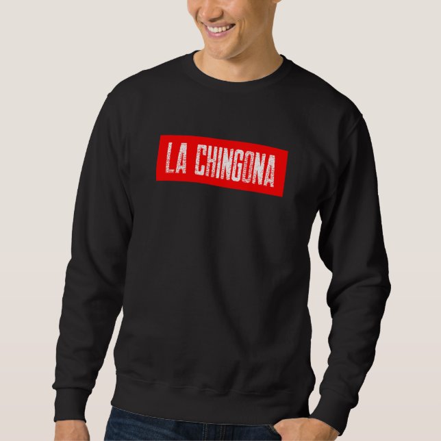 Sudadera LA CHINGONA  Español Mexicano Lenguaje (Anverso)
