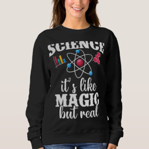 Sudadera La Ciencia Como La Magia Es Como La Magia