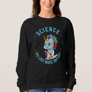 Sudadera La ciencia divertida de Unicornio es como la magia
