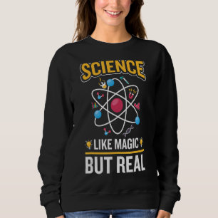 Sudadera La Ciencia Es Como La Magia, Pero El Maestro Real 