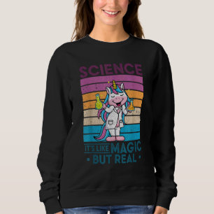 Sudadera La ciencia es como la magia pero es un auténtico c