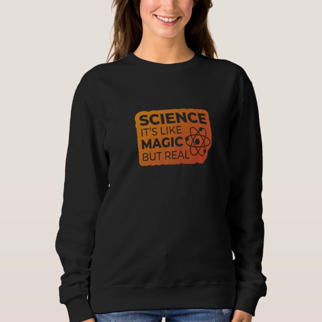Sudadera La Ciencia Es Como La Magia Pero La Prima Real (Anverso)
