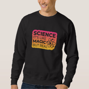 Sudadera La Ciencia Es Como La Magia Pero La Real Edición D
