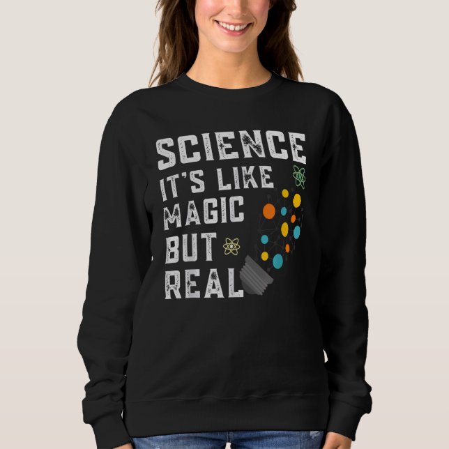 Sudadera La ciencia es como la magia pero la verdadera ense (Anverso)
