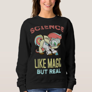 Sudadera La ciencia es como la magia pero los estudiantes d