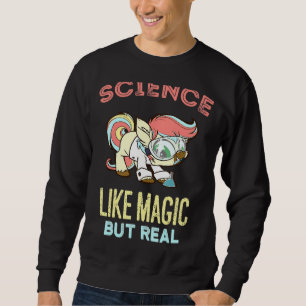 Sudadera La ciencia es como la magia pero los estudiantes d