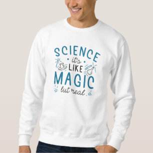 Sudadera La ciencia es como la magia pero real