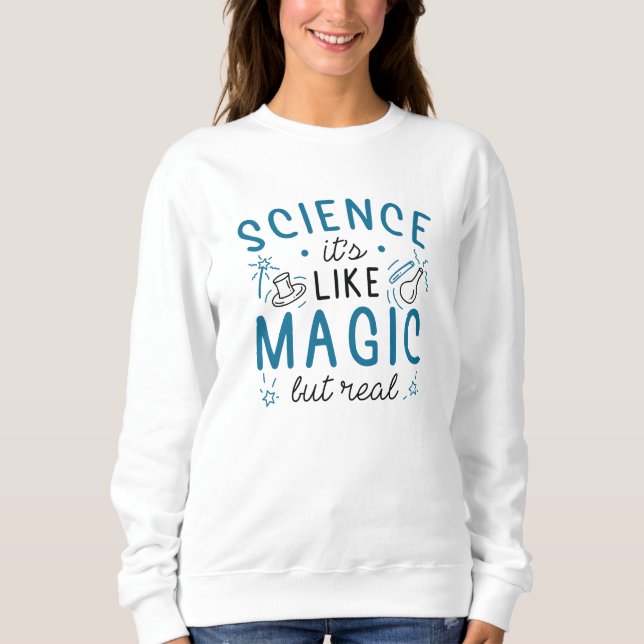 Sudadera La ciencia es como la magia pero real (Anverso)