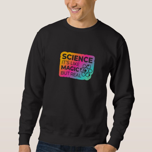 Sudadera La Ciencia Es Como La Magia Pero Real 4 (Anverso)