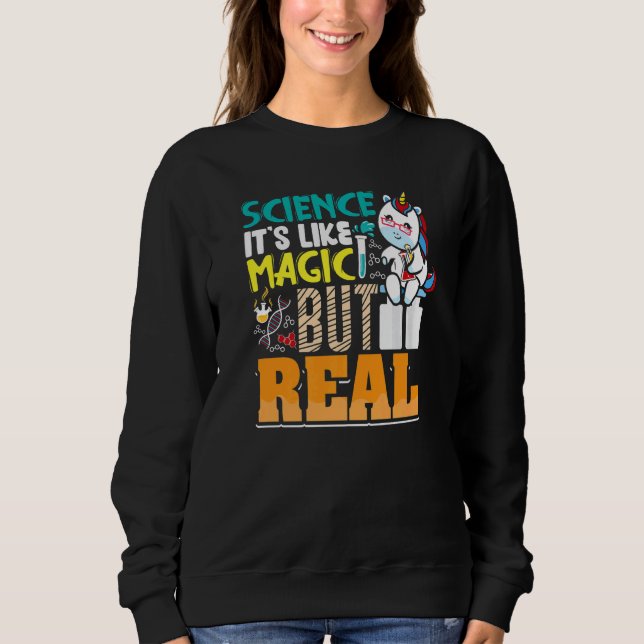 Sudadera La Ciencia Es Como La Magia, Pero Un Científico De (Anverso)