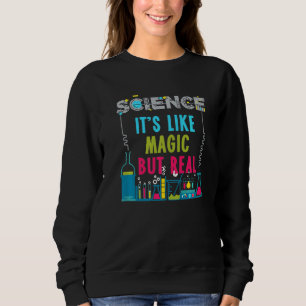 Sudadera La Ciencia Es Como La Magia Y La Ciencia Real