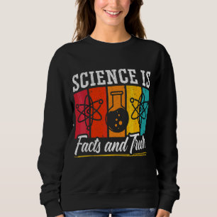 Sudadera La Ciencia Es Hechos Y La Verdad Biología Química