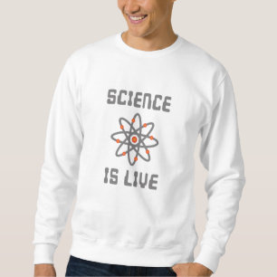Sudadera La ciencia es la vida