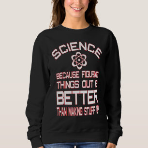 Sudadera La Ciencia Porque Entender Las Cosas En Mejor Cien